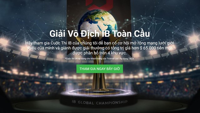 Tham Gia Cuộc Đua Giải Vô Địch IB Tickmill Toàn Cầu - Giành Giải thưởng Bằng Tiền Mặt Hấp Dẫn