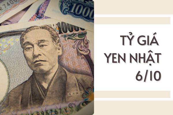 Tỷ giá yen Nhật hôm nay 6/10: Giảm trở lại tại các ngân hàng