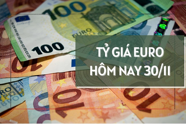 Tỷ giá euro hôm nay 30/11: Nhiều ngân hàng điều chỉnh tỷ giá giảm