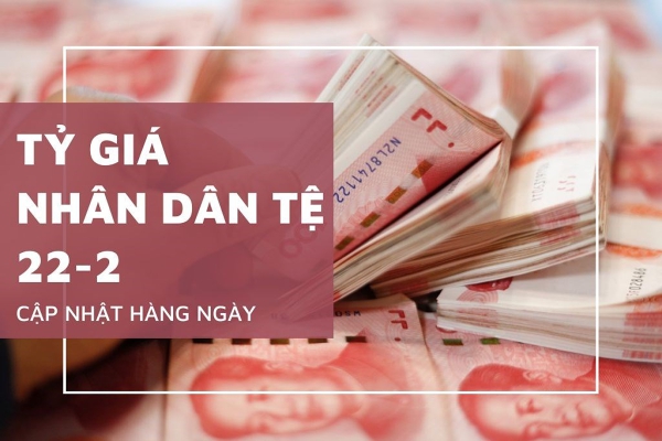 Tỷ giá nhân dân tệ ngày 22/2: Giảm tiếp tục vào phiên giao dịch sáng nay