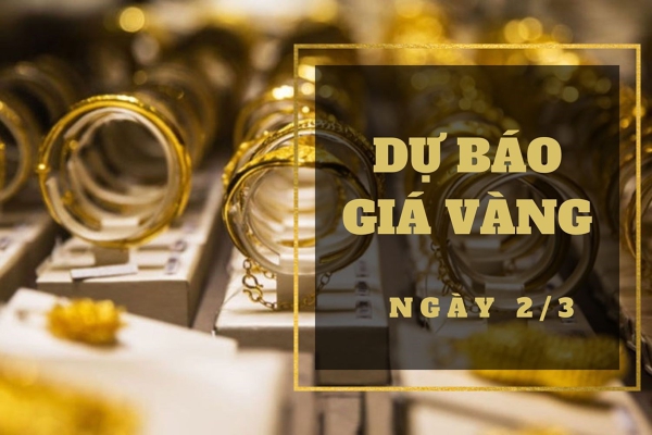 Dự báo giá vàng 2/3: Tiếp đà phục hồi nhờ đồng USD dứt đà tăng?