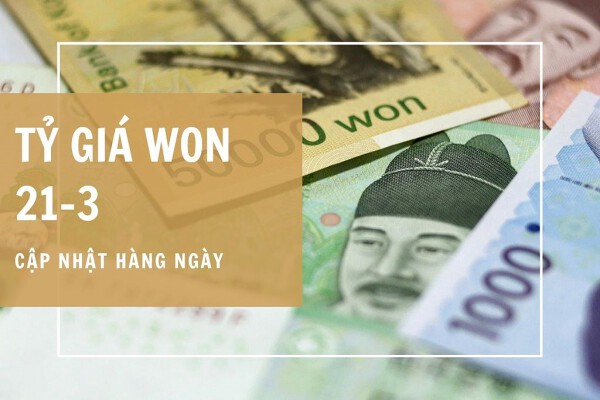 Tỷ giá won Hàn Quốc hôm nay 21/3: Tăng, giảm trái chiều ngày thứ Ba liên tiếp