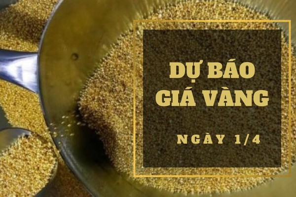Dự báo giá vàng 1/4: Chờ đợi dữ liệu kinh tế Mỹ?