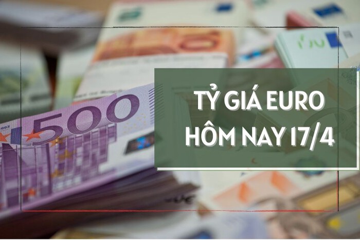 Tỷ giá euro hôm nay 17/4: Giảm đồng loạt tại đa số ngân hàng