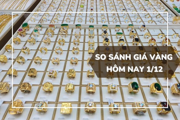 So sánh giá vàng hôm nay 1/12: Vàng SJC giảm ngày thứ hai liên tiếp, duy trì ngưỡng 73 triệu đồng/lượng