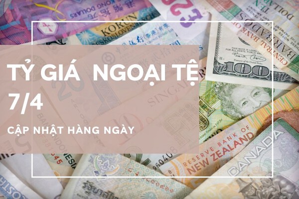 Tỷ giá ngoại tệ ngày 7/4: Tỷ giá USD, euro, yen Nhật, bảng Anh, đô la Úc tuần qua