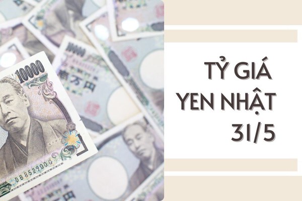 Tỷ giá yen Nhật tăng tại hầu hết tại các ngân hàng trong ngày 31/5