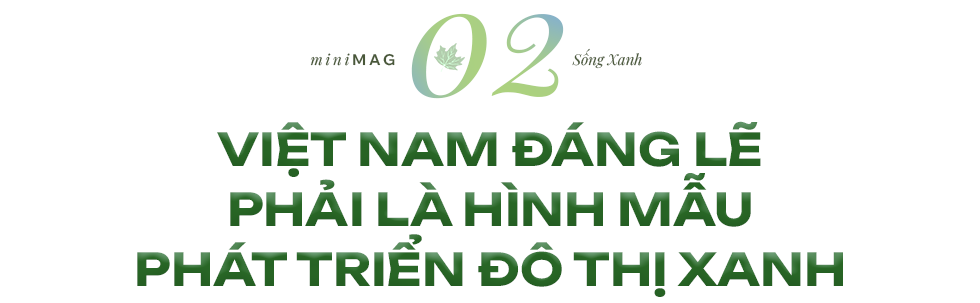 Nếu bắt đầu ngay hôm nay , Việt Nam cần 20 năm mới có thành phố xanh