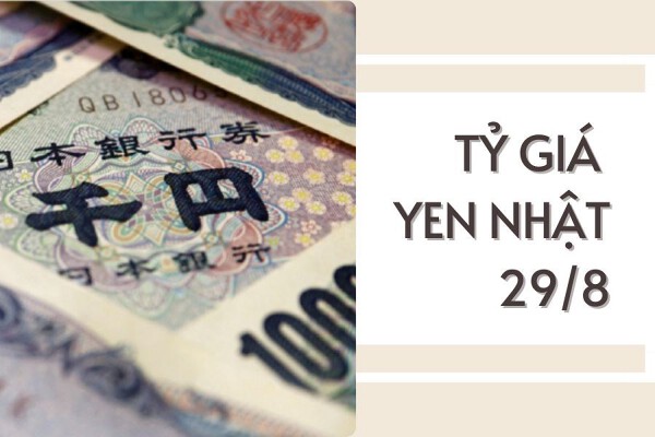 Tỷ giá yen Nhật tiếp tục điều chỉnh tăng tại hầu hết các ngân hàng trong ngày 29/8
