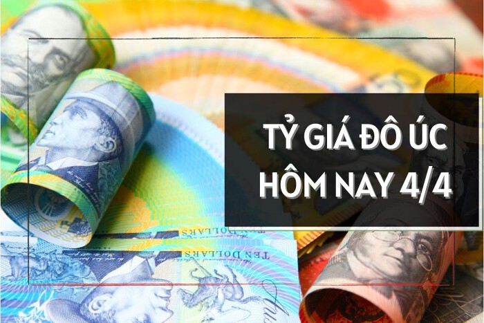 Tỷ giá đô Úc ngày 4/4: Tất cả các ngân hàng điều chỉnh tăng đồng loạt