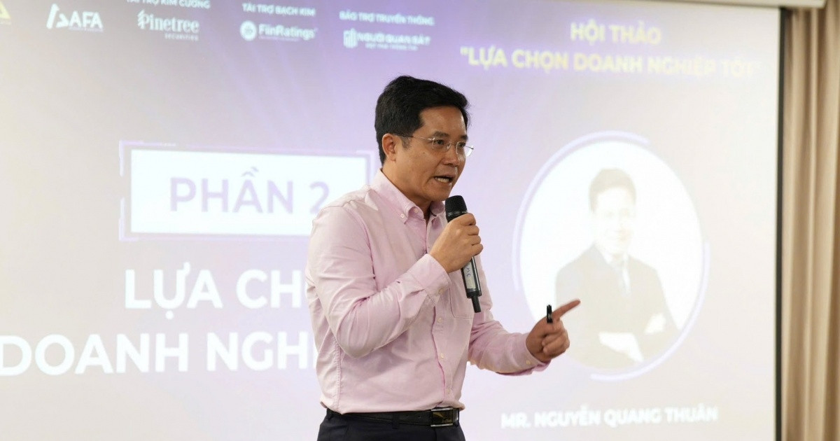 Bí quyết chọn doanh nghiệp tốt để đầu tư của Chủ tịch FiinGroup Nguyễn Quang Thuân